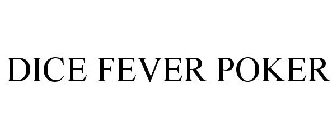 DICE FEVER POKER