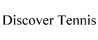 DISCOVER TENNIS