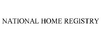 NATIONAL HOME REGISTRY