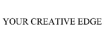 YOUR CREATIVE EDGE