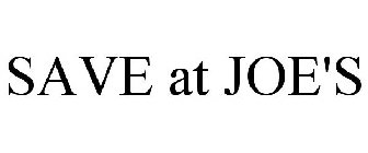 SAVE AT JOE'S