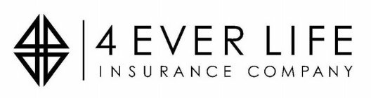 4 EVER LIFE INSURANCE COMPANY