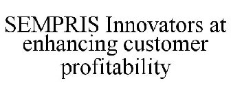 SEMPRIS INNOVATORS AT ENHANCING CUSTOMER PROFITABILITY