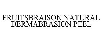 FRUITSBRAISON NATURAL DERMABRASION PEEL