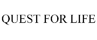QUEST FOR LIFE