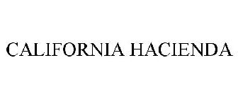 CALIFORNIA HACIENDA