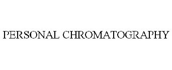 PERSONAL CHROMATOGRAPHY