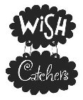 WISH CATCHERS