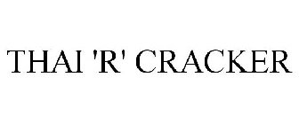 THAI 'R' CRACKER