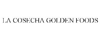 LA COSECHA GOLDEN FOODS