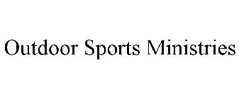 OUTDOOR SPORTS MINISTRIES