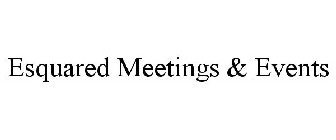 ESQUARED MEETINGS & EVENTS