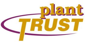 PLANT TRUST