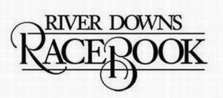 RIVER DOWNS RACEBOOK