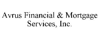 AVRUS FINANCIAL & MORTGAGE SERVICES, INC.