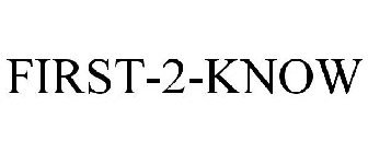 FIRST-2-KNOW