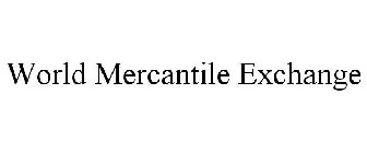 WORLD MERCANTILE EXCHANGE