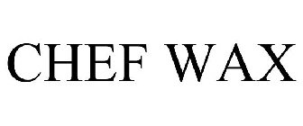 CHEF WAX