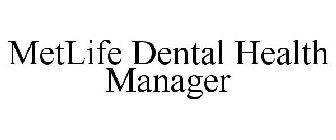 METLIFE DENTAL HEALTH MANAGER