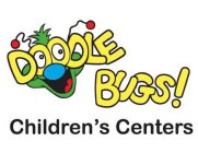 DOODLE BUGS! CHILDREN'S CENTERS