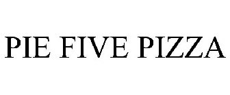 PIE FIVE PIZZA