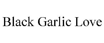 BLACK GARLIC LOVE