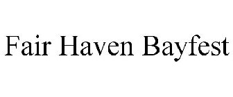 FAIR HAVEN BAYFEST