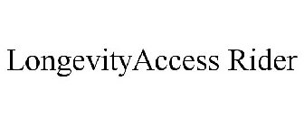 LONGEVITYACCESS RIDER