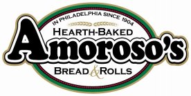 AMOROSO'S HEART-BAKED BREAD & ROLLS IN PHILADELPHIA SINCE 1904HILADELPHIA SINCE 1904