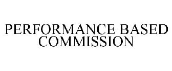 PERFORMANCE BASED COMMISSION