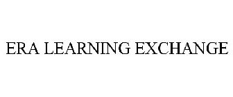 ERA LEARNING EXCHANGE