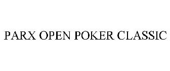 PARX OPEN POKER CLASSIC