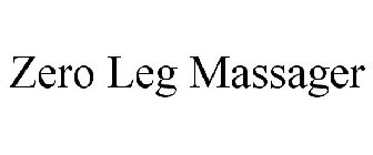 ZERO LEG MASSAGER