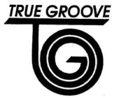 TG TRUE GROOVE