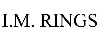 I.M. RINGS