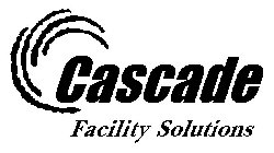 CASCADE FACILITY SOLUTIONS