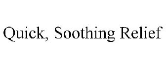 QUICK, SOOTHING RELIEF
