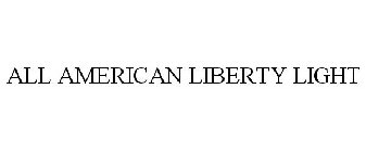 ALL AMERICAN LIBERTY LIGHT