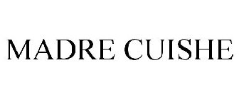 MADRE-CUISHE