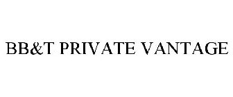 BB&T PRIVATE VANTAGE