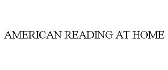 AMERICAN READING AT HOME