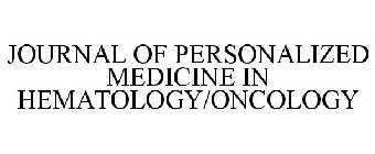 JOURNAL OF PERSONALIZED MEDICINE IN HEMATOLOGY/ONCOLOGY