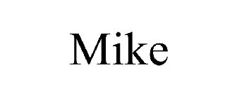 MIKE