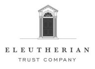 E L E U T H E R I A N TRUST COMPANY