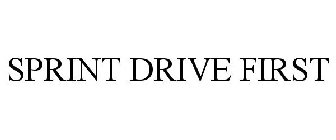 SPRINT DRIVE FIRST