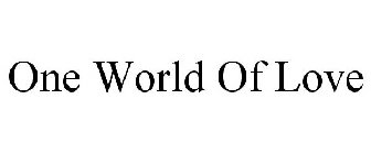 ONE WORLD OF LOVE