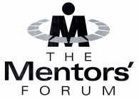 M THE MENTORS' FORUM