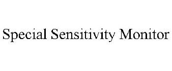 SPECIAL SENSITIVITY MONITOR