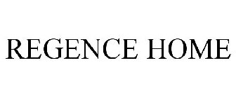 REGENCE HOME
