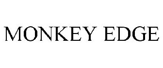 MONKEY EDGE